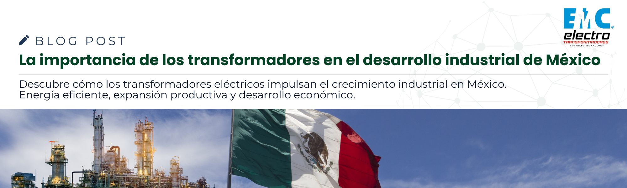 La importancia de los transformadores en el desarrollo industrial de México